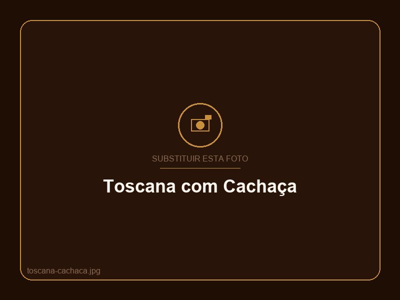 Linguiça Toscana com Cachaça